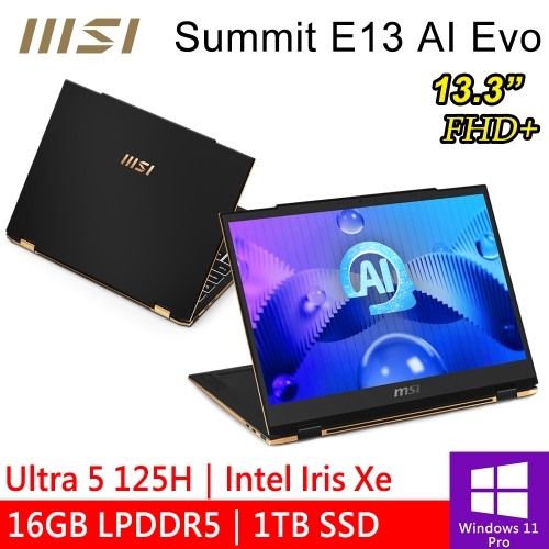 微星 Summit E13 AI Evo A1MTG-043TW 13.3吋 黑(Intel Ultra 5 125H/16GB LPDDR5/1TB PCIE/W11P)
