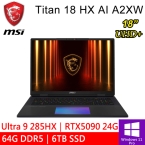 微星 Titan 18 HX AI A2XWJG-610TW 18吋 黑(Intel Ultra 9 285HX/64GB DDR5/6TB PCIE/RTX5090 24G/W11P)